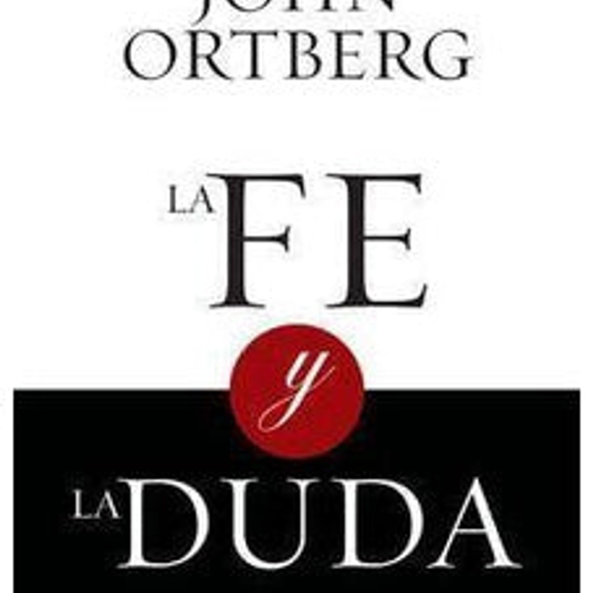 Fe Y La Duda 1 Fe Y La Duda
