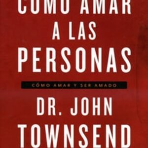 Libro Cómo Amar A Las Personas, John Townsed