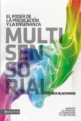 El Poder de la Predicación y la Enseñanza Multisensorial