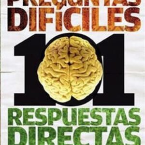 101 preguntas difíciles/ respuestas directas