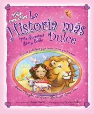 Biblia para Niñas la Historia mas Dulce