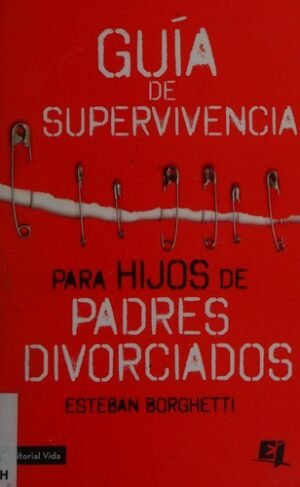 Guía de Supervivencia para Hijos de Padres Divorciados