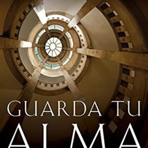 Libro Guarda Tu Alma, John Ortberg