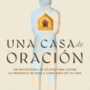 Una Casa De Oracion/ Devoicona 30 Dias