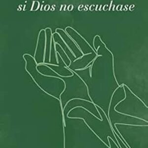 Si Dios No Escuchase