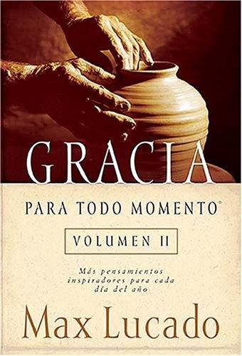 Gracia Para Todo Momento/Volumen II 1 Gracia Para Todo Momento/Volumen II