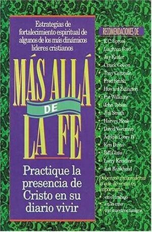 Mas Alla De La Fe/Practique La Presencia De Cristo En Su Diario Viv
