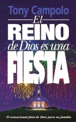El Reino de Dios Es una Fiesta