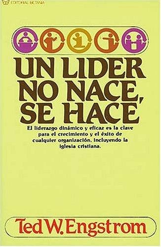Un Líder No Nace, Se Hace 1 Un Líder No Nace, Se Hace