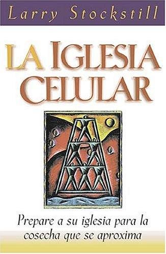 La Iglesia Celular 1 La Iglesia Celular