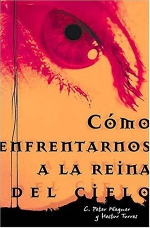 Cómo Enfrentarnos a la Reina del Cielo