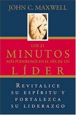 Los 21 Minutos Más Poderosos en el Día de un Lider