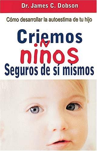 Criemos Niños Seguros De Si Mismos 1 Criemos Niños Seguros De Si Mismos