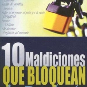 10 MALDICIONES QUE BLOQUEAN LA BENDICIÓN
