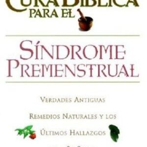 Libro La Cura Bíblica Para El Síndrome Premenstrual, Don Colbert