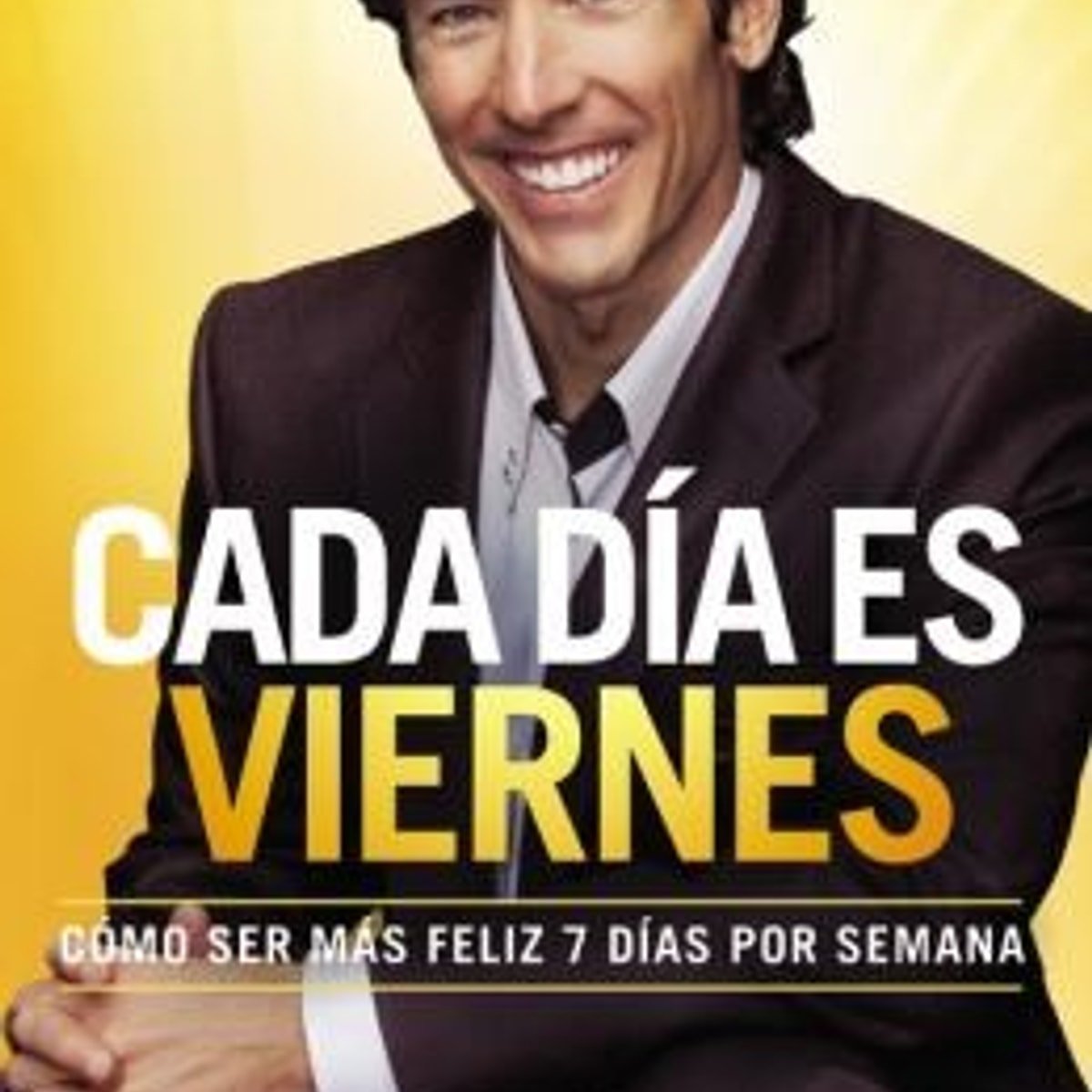 Libro Cada Día Es Viernes, Joel Osteen 1 Libro Cada Día Es Viernes, Joel Osteen