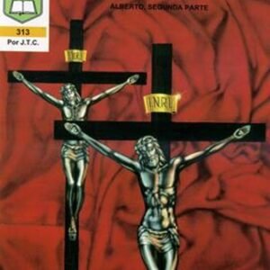 Cruz Doble/ Alberto Parte Dos/ Historieta Chick