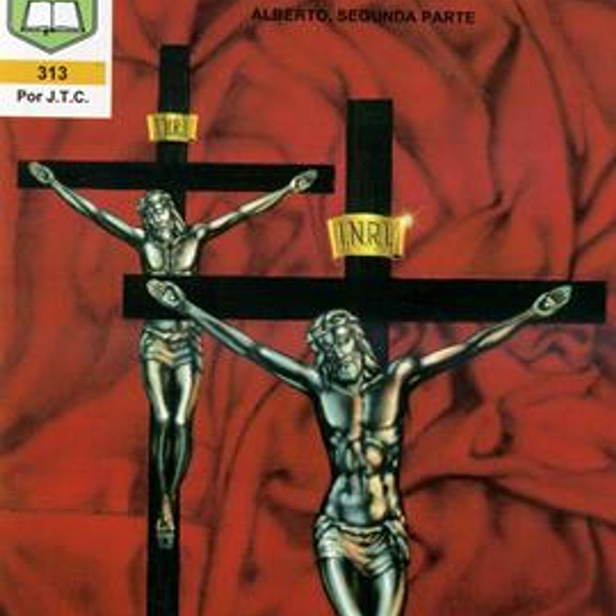 Cruz Doble/ Alberto Parte Dos/ Historieta Chick 1 Cruz Doble/ Alberto Parte Dos/ Historieta Chick