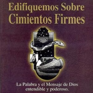 Edifiquemos Sobre Cimientos Firmes