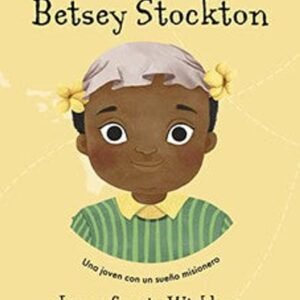 Betsey Stockton Un Joven con un Sueño Misionero