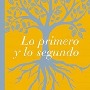Lo Primero Y Lo Segundo/Ensayos Sobre Teologia Y Etica
