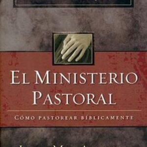 Ministerio Pastoral/Como Pastorear Biblicamente