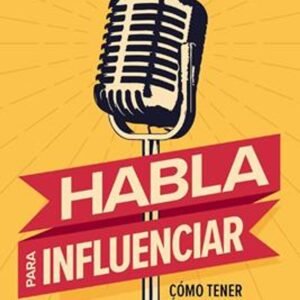 Habla Para Influenciar