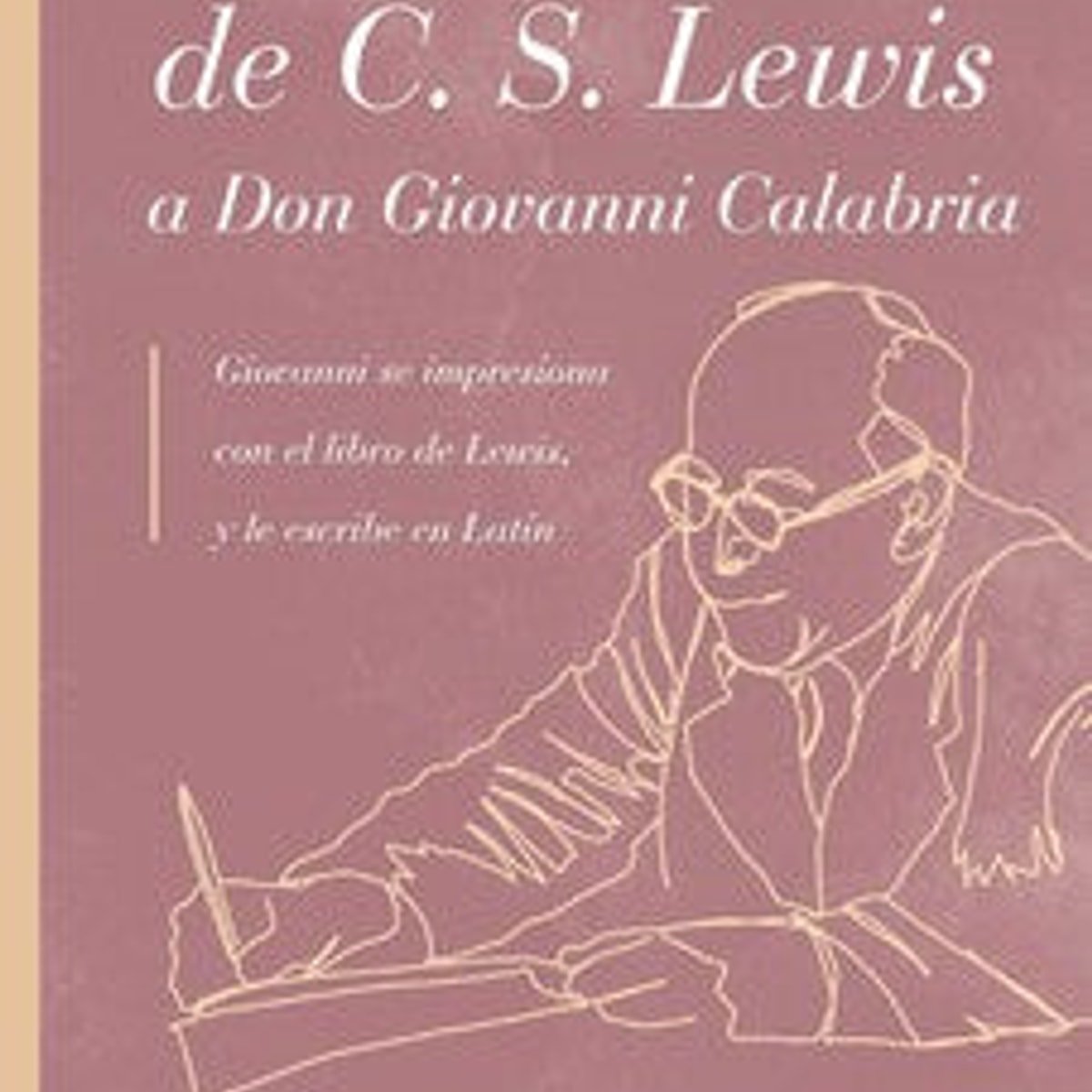 Cartas En Latin De CS Lewis A Don Giovanni Calabria 1 Cartas En Latin De CS Lewis A Don Giovanni Calabria