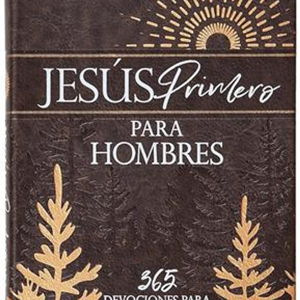 Jesus Primero Para Hombres 1 Jesus Primero Para Hombres
