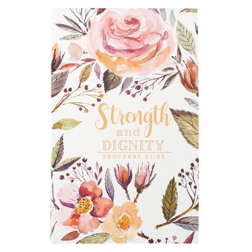 Strength And Dignity Flexcover Journal, Proverbs 31:25 1 Strength And Dignity Flexcover Journal, Proverbs 31:25