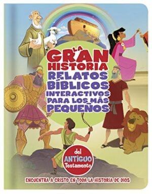 La Gran Historia Relatos Bíblicos para los Más Pequeños del Antiguo Testamento