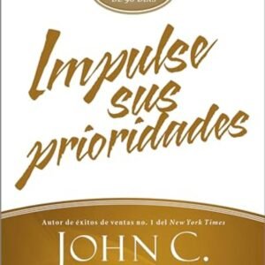 Libro Impulse Sus Prioridades - John C Maxwell
