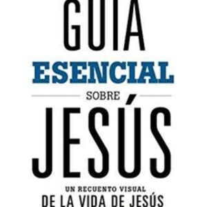 Guia Esencial Sobre Jesus