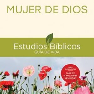 Mujer de Dios/ 10 Estudios Para Individuos O Grupos