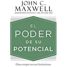 El Poder De Su Potencial - John C. Maxwell