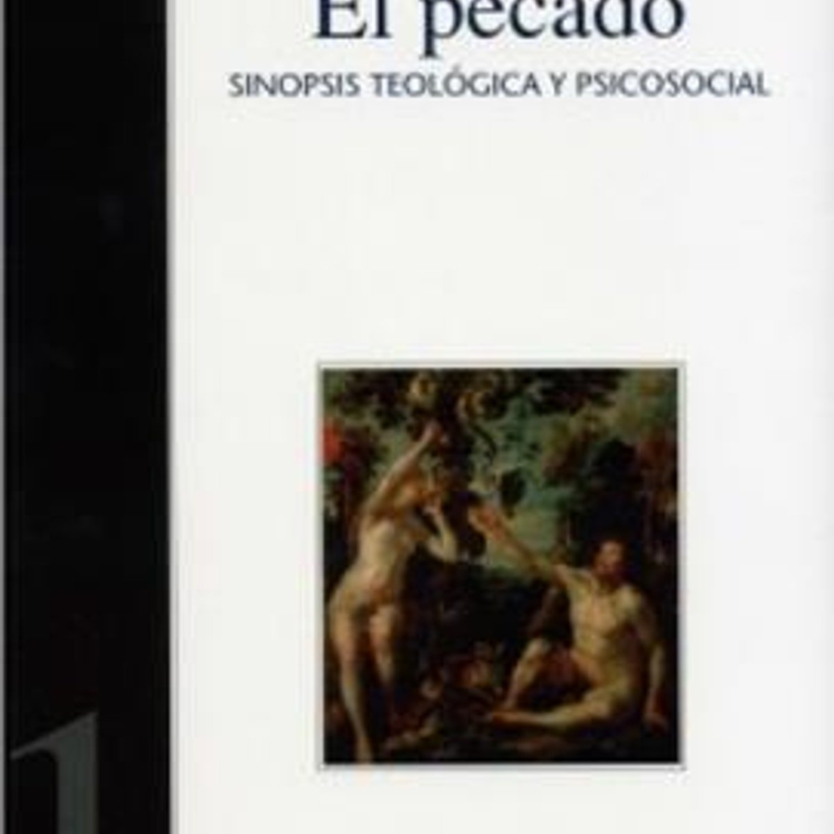 Pecado/Sinopsis Teologica Y Psicosocial 1 Pecado/Sinopsis Teologica Y Psicosocial
