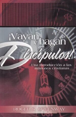 Vayan Y Hagan Discipulos
