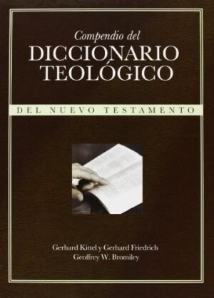 Compendio del Diccionario Teológico del Nuevo Testamento