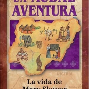 Audaz Aventura /Mary Slessor/ Serie Heroes Cristianos