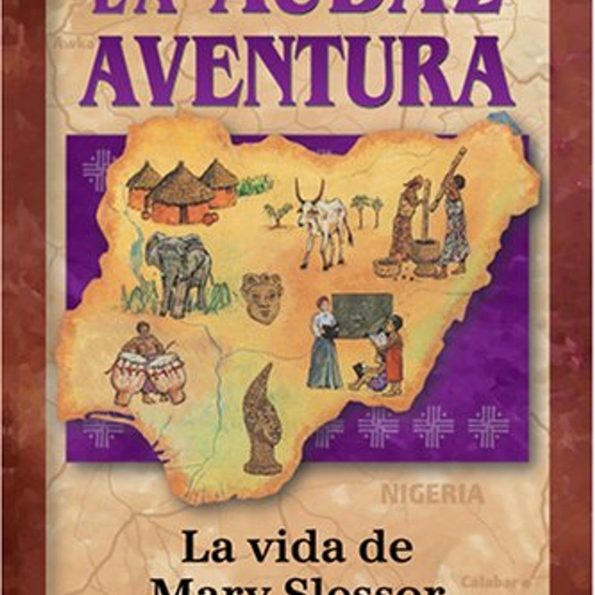 Audaz Aventura /Mary Slessor/ Serie Heroes Cristianos 1 Audaz Aventura /Mary Slessor/ Serie Heroes Cristianos