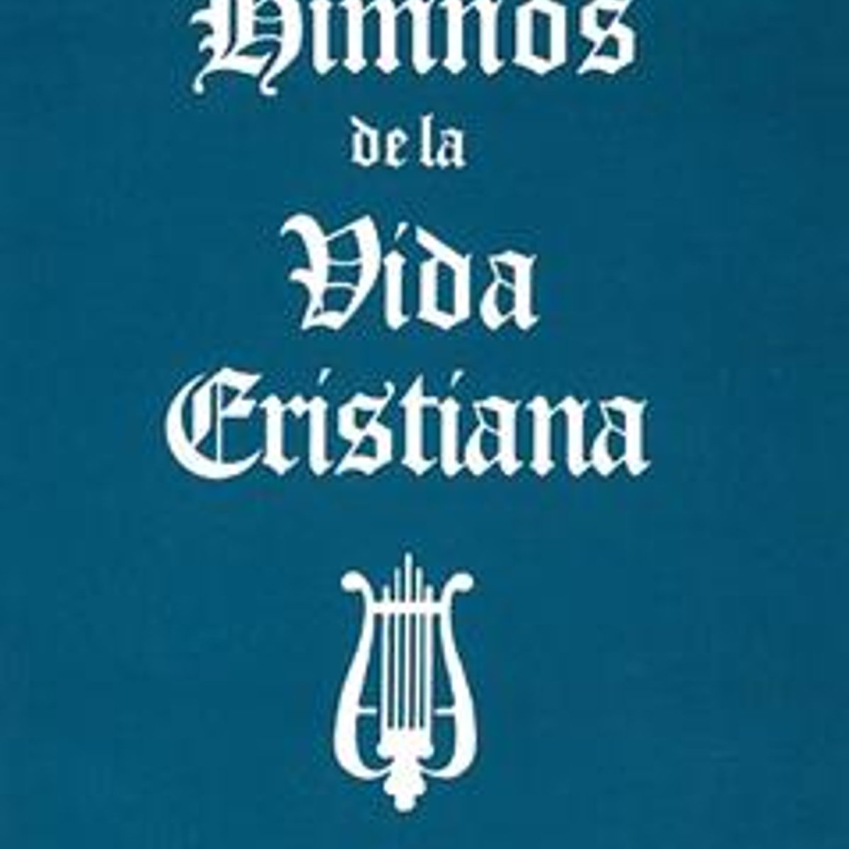 Himnos De La Vida Cristiana (Con Musica) 1 Himnos De La Vida Cristiana (Con Musica)