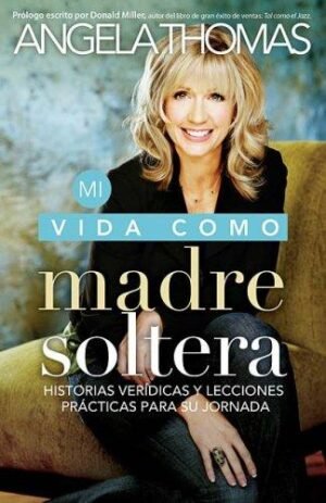 Mi Vida Cómo Madre Soltera