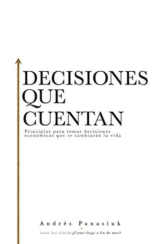 Decisiones que Cuentan 1 Decisiones que Cuentan