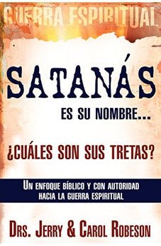 Satanás Es Su Nombre Cuáles Son Sus Tretas