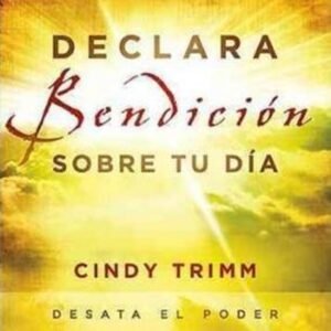 Declara Bendicion Sobre Tu Dia