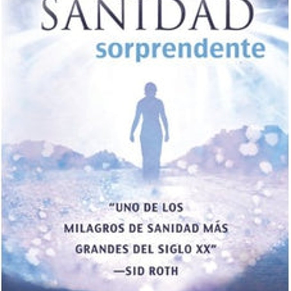 Sanidad Sorprendente 1 Sanidad Sorprendente