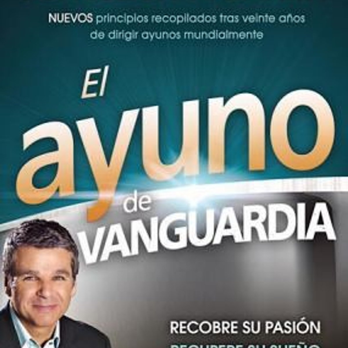 Libro El Ayuno De Vanguardia , Jentezen Franklin 1 Libro El Ayuno De Vanguardia , Jentezen Franklin