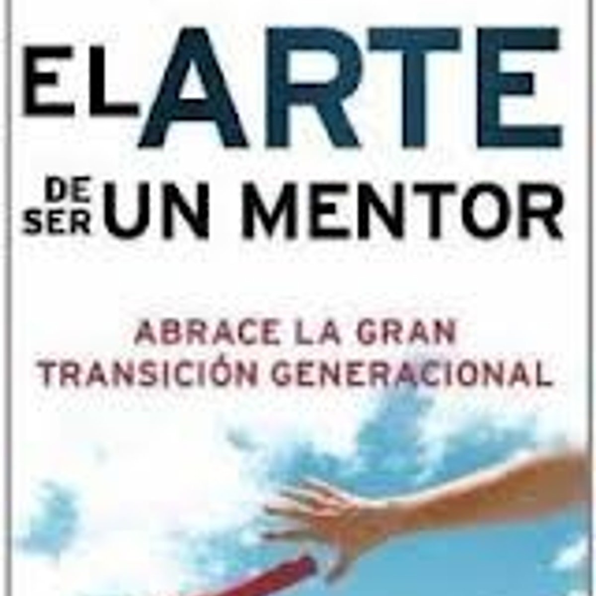 Libro El Arte De Ser Un Mentor, Darlene Zscheck 1 Libro El Arte De Ser Un Mentor, Darlene Zscheck