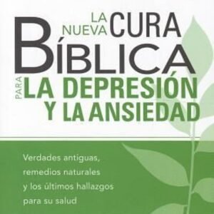 Libro La Nueva Cura Biblica Para La Depresion Y Ansiedad