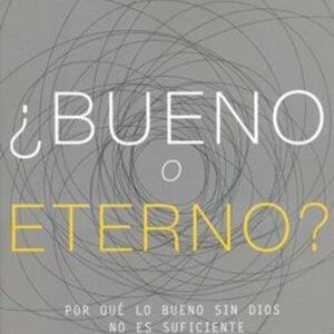 Bueno o Eterno?